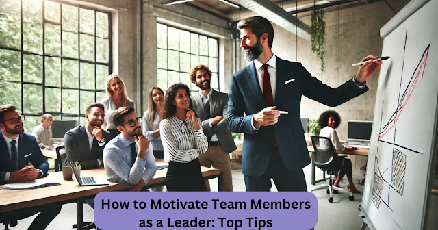 Motivate Team Members as a Leader