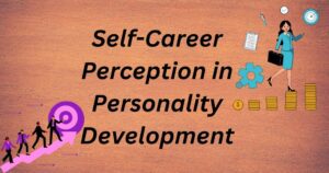 Self-Career Perception in Personality Development