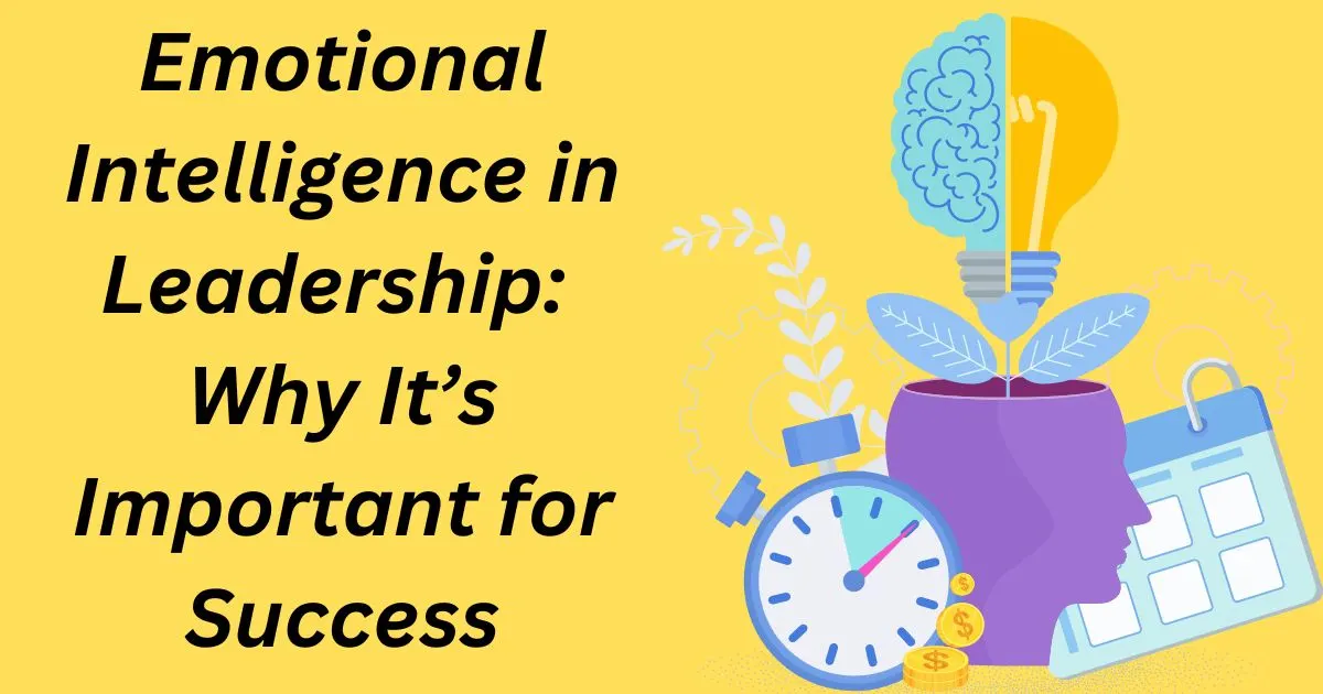 Emotional Intelligence in Leadership