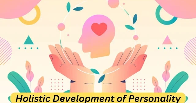 Holistic Development of Personality