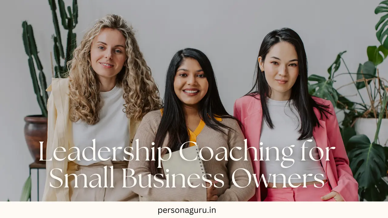 Leadership Coaching for Small Business Owners