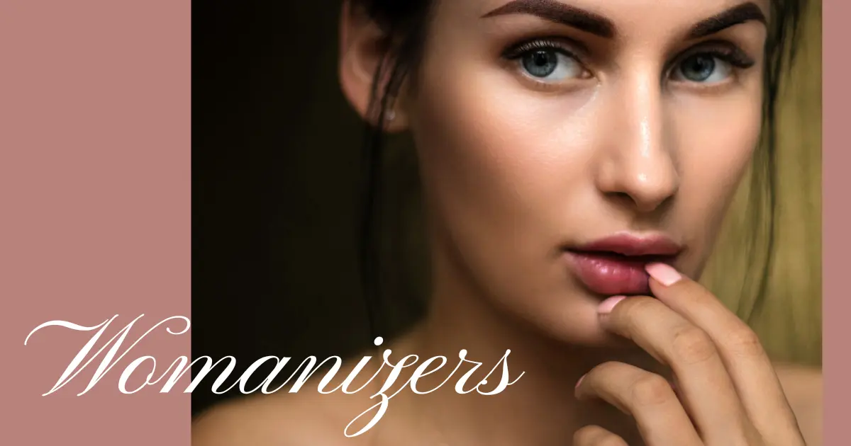 Understanding Womanizers: Signs, Traits, and How to Deal with Them