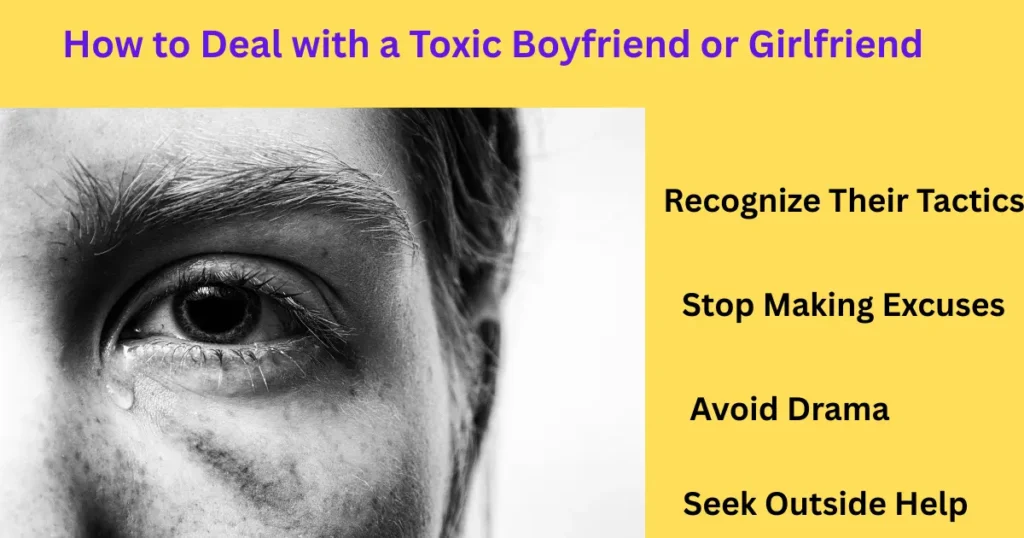 How to Deal with a Toxic Boyfriend or Girlfriend