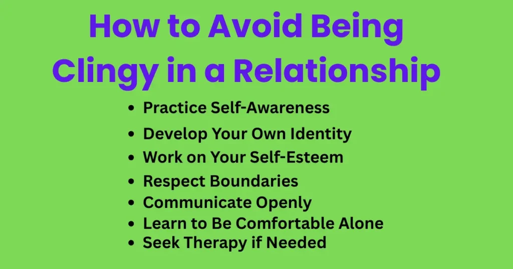 How to Avoid Being Clingy in a Relationship