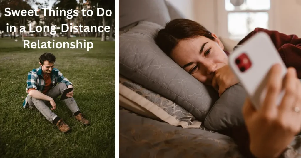 Sweet Things to Do in a Long-Distance Relationship
