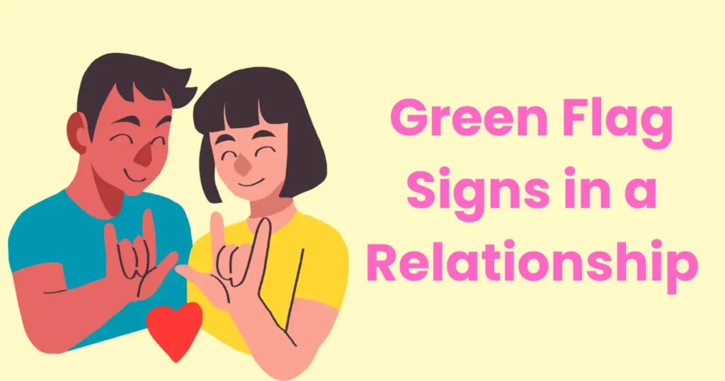 Green Flag Signs in a Relationship