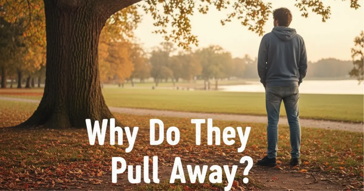 Illustration showing emotional distance and withdrawal in a person with dismissive avoidant personality, with the question "Why Do They Pull Away?"