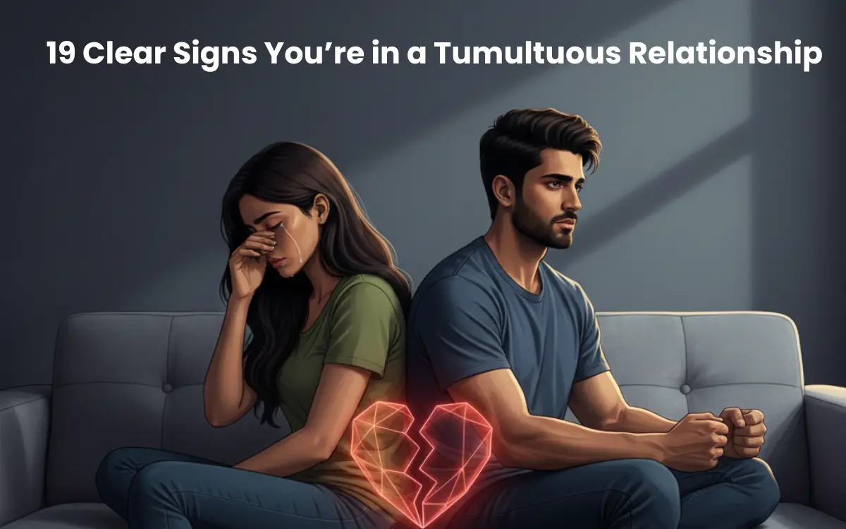 tumultuous relationship signs showing emotional conflict and instability