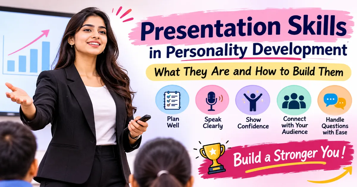 Presentation skills in personality development showing confidence, clear speaking, body language, audience connection, and question handling.
